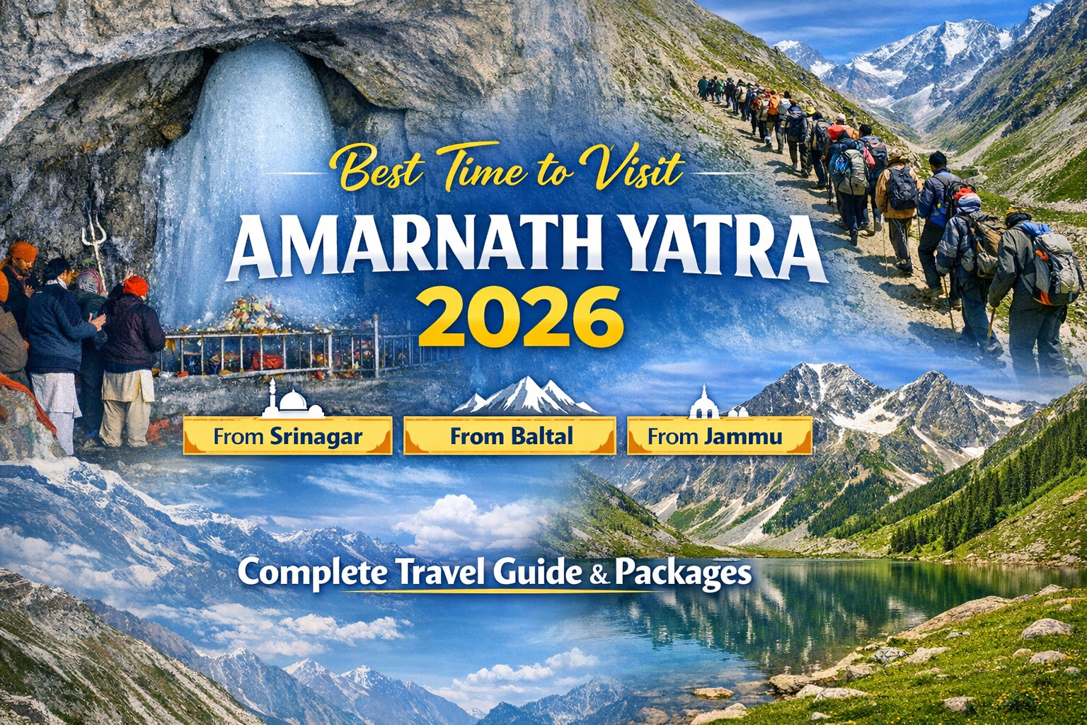 Best Time to Visit Amarnath Yatra 2026 – Complete Travel Guide